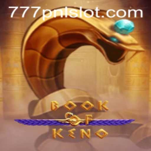 Exploring the Allure of BookOfKeno and the Intriguing 777pnl Experience